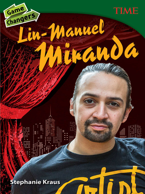 Title details for Game Changers: Lin-Manuel Miranda by Stephanie Kraus - Available